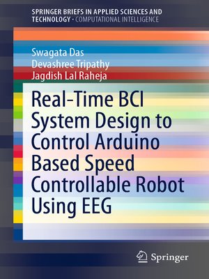cover image of Real-Time BCI System Design to Control Arduino Based Speed Controllable Robot Using EEG